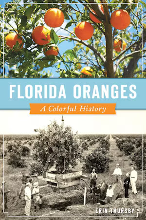 Florida Oranges: A Colorful History