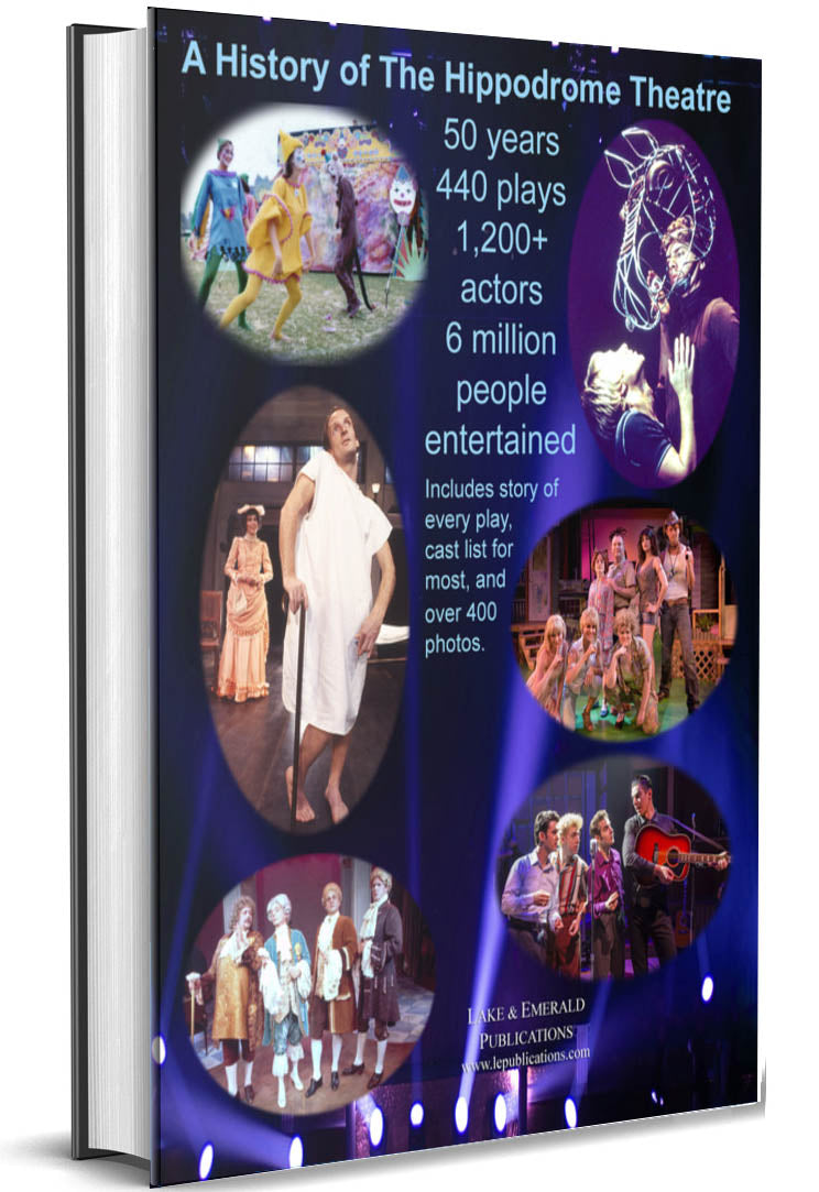 The Hippodrome Theatre First 50 Years, by Richard Gartee