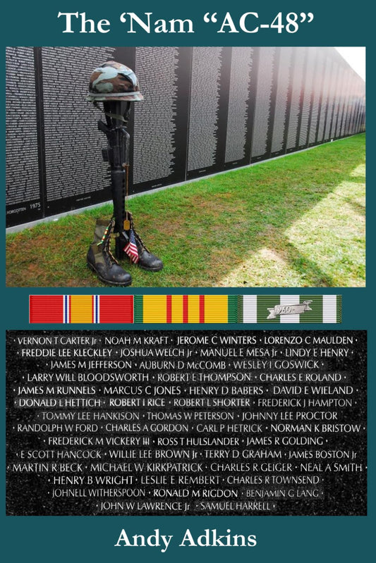 The 'Nam "AC-48: A Tribute to the 48 Men from Alachua County, Florida Who Died in the Line of Service During the Vietnam War "