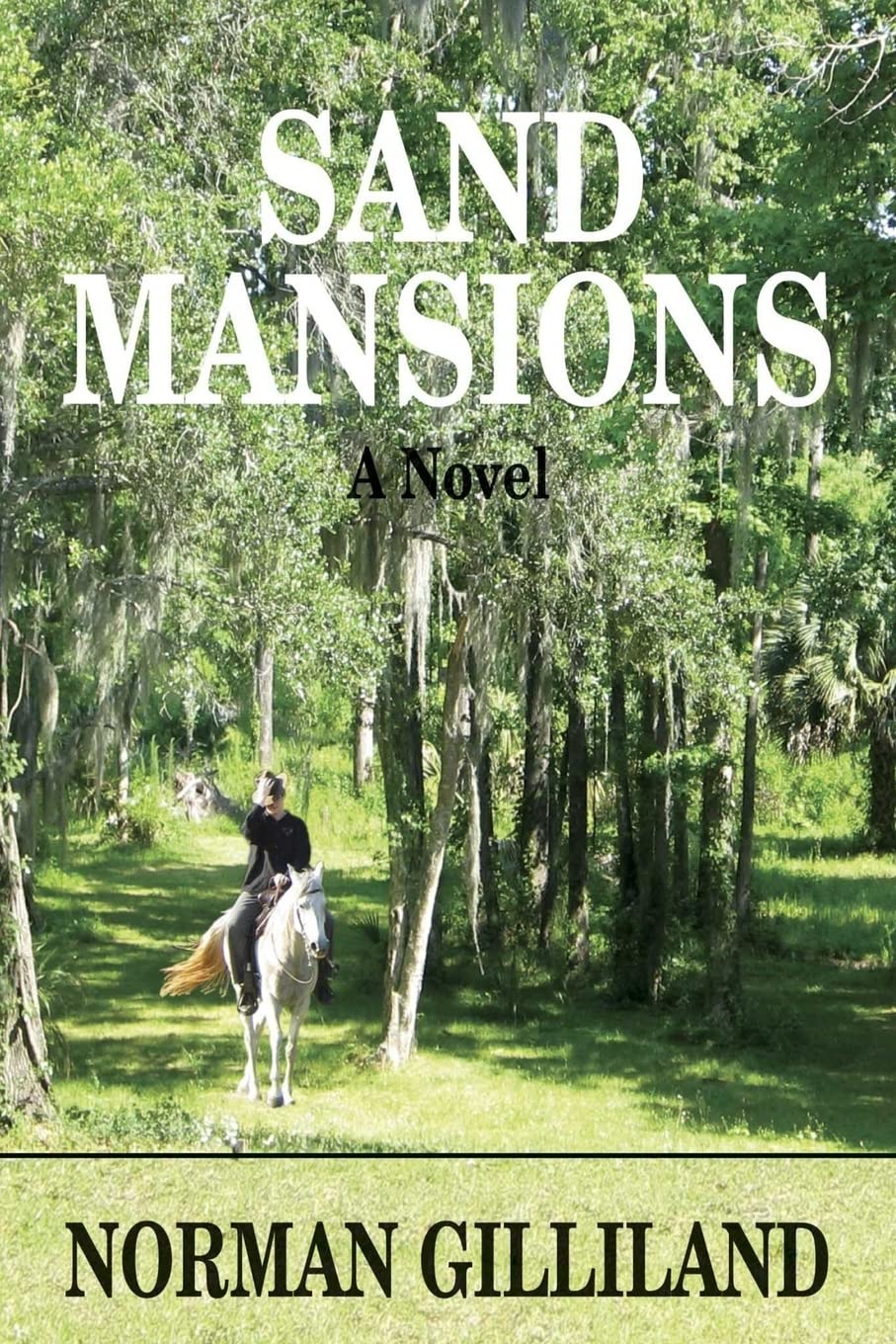 Sand Mansions: A Novel, by Norman Gilliland