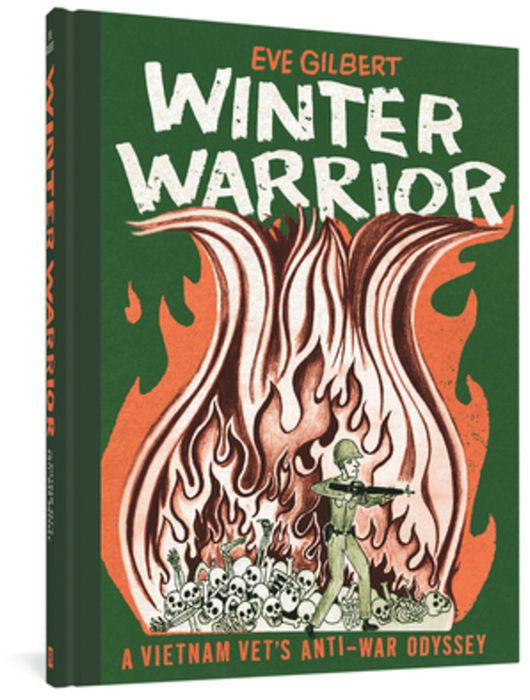 Winter Warrior: A Vietnam Vet's Anti-War Odyssey, by Eve Gilbert