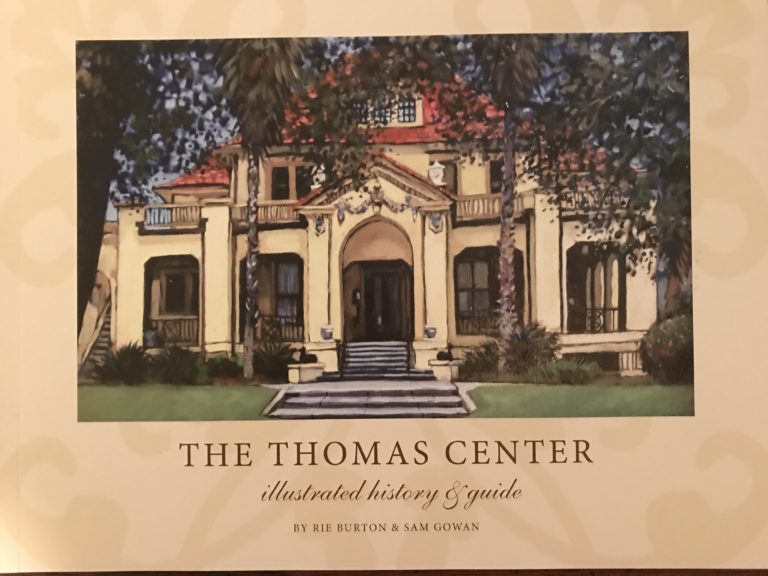 The Thomas Center: An Illustrated History and Guide by Rie Burton & Sam Gowan